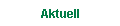 Aktuell